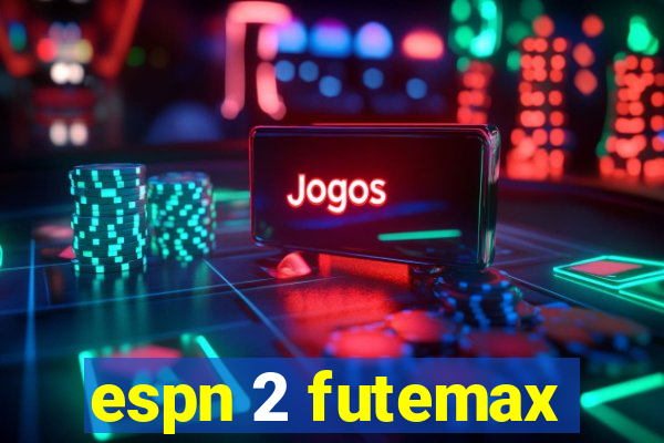 espn 2 futemax